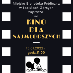 Plakat - zaproszenie na Kino dla najmłodszych, 15.01.2022, godz. 11:00