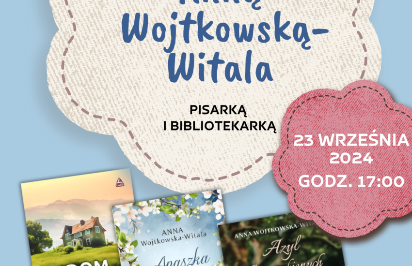 Plakat spotkania autorskiego z Anną Wojtkowską-Witala