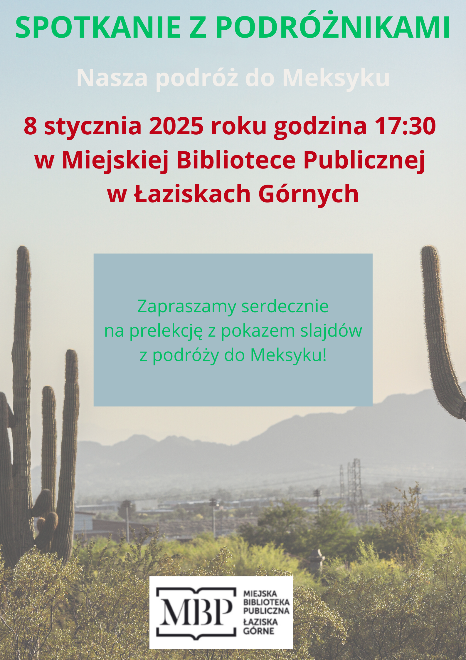 Spotkanie z podróżnikami. Nasza podróż do Meksyku - plakat informacyjny o spotkaniu w bibliotece. W tle zdjęcie meksykańskiego krajobrazu