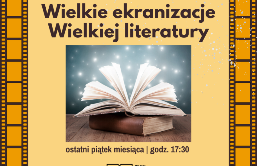 Napis Wielkie ekranizacje Wielkiej literatury. Wzdłuż boków żółte taśmy filmowe, na środku otwarta książka.