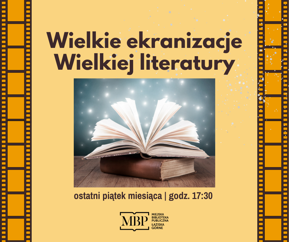 Napis Wielkie ekranizacje Wielkiej literatury. Wzdłuż boków żółte taśmy filmowe, na środku otwarta książka.