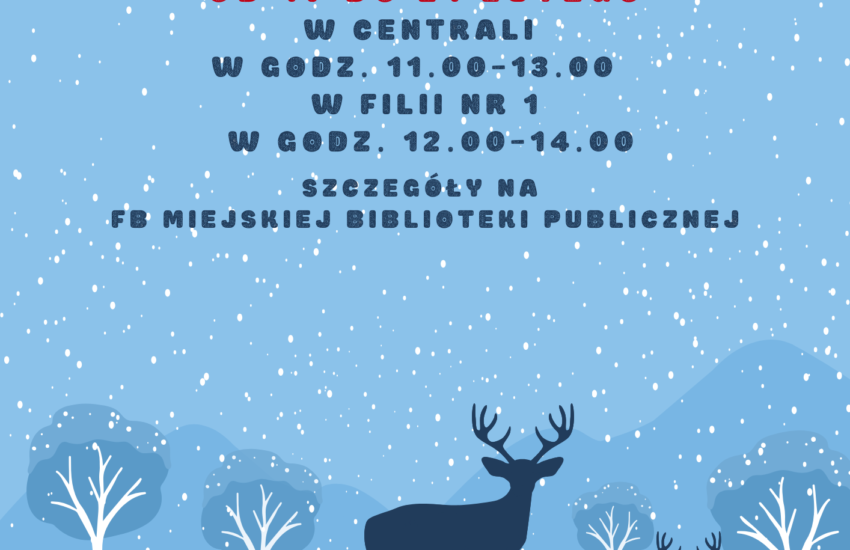 Plakat ferii w bibliotece:. W tle rysunek - sylwetki zwierząt na śniegu