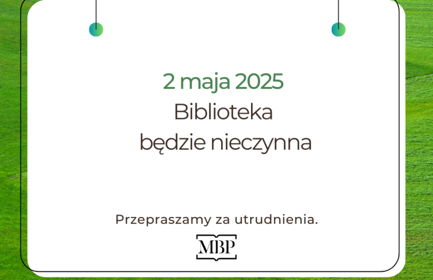 Informacja o pracy biblioteki 2 maja
