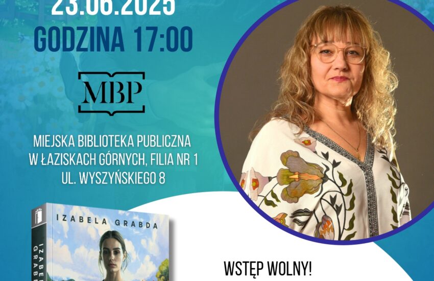 Plakat spotkania z Izabelą Grabdą. Po prawej stronie zdjęcie autorki, w lewy dolnym rogu okładka książki.
