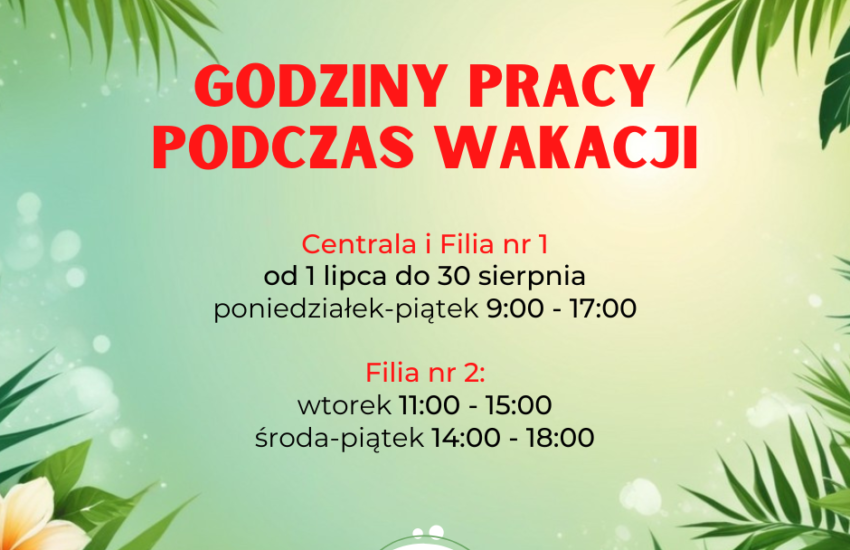 Informacja o godzinach pracy podczas wakacji