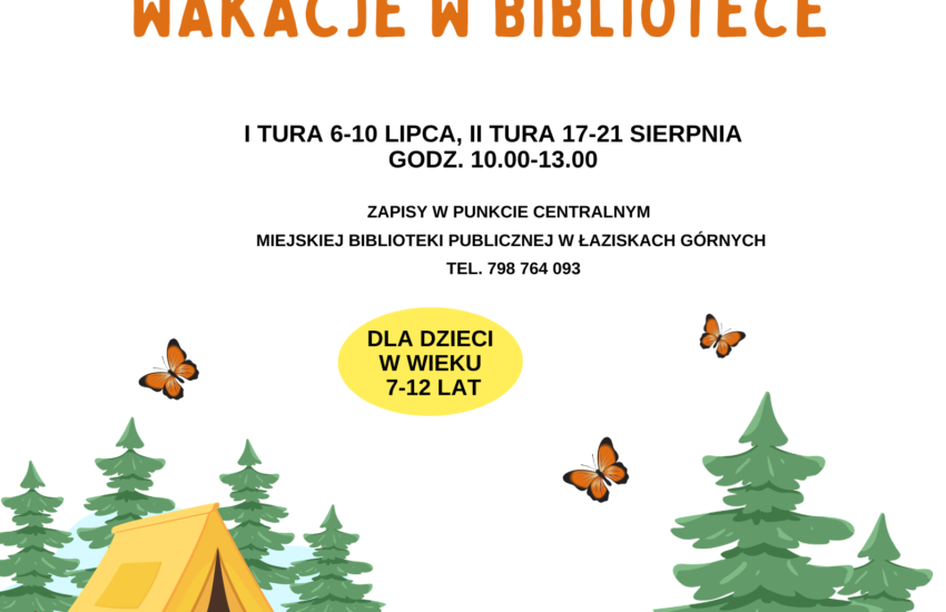 Plakat informacyjny w jasnych barwach, zapraszający na wydarzenie „Survivalowe wakacje w bibliotece”. W górnej części plakatu, na tle błękitnego nieba z białymi chmurami i uśmiechniętym słońcem, duży, pomarańczowy napis stylizowany na pismo odręczne SURVIVALOWE WAKACJE W BIBLIOTECE”. Poniżej, czarną czcionką, umieszczono szczegółowe informacje. Dolną połowę plakatu zajmuje rysunkowa grafika przedstawiająca leśną polanę, po lewej stronie stoi żółty namiot, brązowe buty trekkingowe i plecak. Po prawej stronie rosną dwie choinki, na trawie leży otwarty kompas. W lewym dolnym rogu logo biblioteki.
